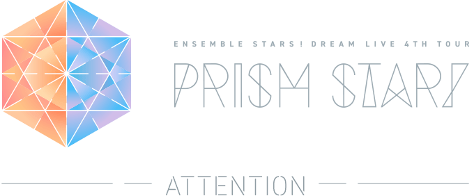 あんさんぶるスターズ！DREAM LIVE -4th Tour “Prism Star!”- -ATTENTION-