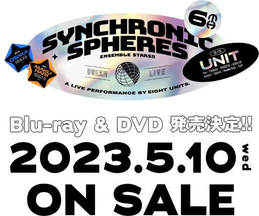 あんさんぶるスターズ！！DREAM LIVE -6th Tour Synchronic Spheres-｜ スタライ