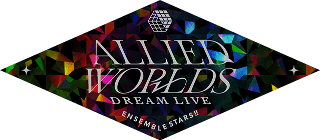 ENSEMBLE STARS!! DREAM LIVE 7th -ALLIED WORLDS-