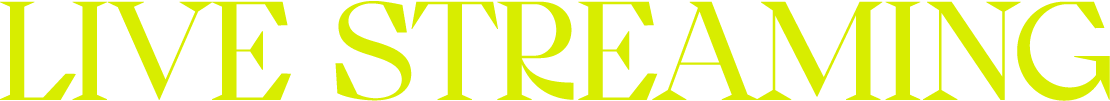 LIVE STREAMING