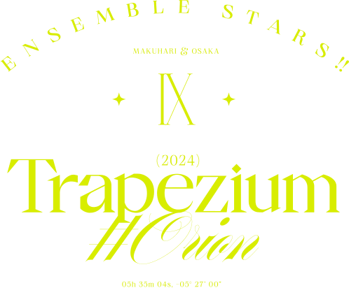 あんさんぶるスターズ！！DREAM LIVE -9th Tour "Trapezium #Orion"-